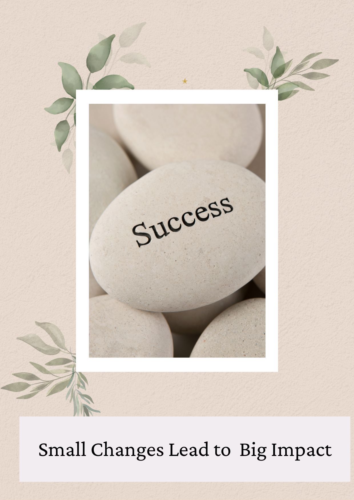 Small changes lead to big impact